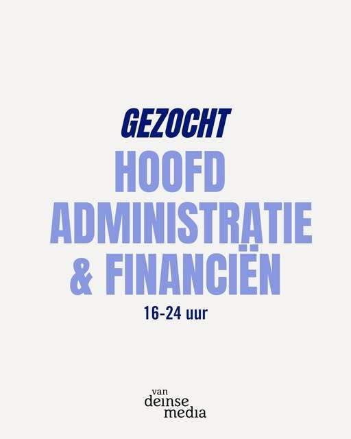 Vacature: Hoofd Administratie & Financiën